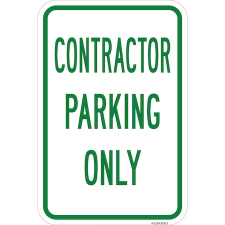 Signmission Contractor Parking Only, Heavy-Gauge Aluminum Rust Proof Parking Sign, 12" x 18", A-1218-25271 A-1218-25271